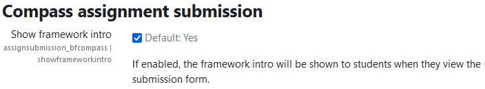 The Compass assignment submission settings page with the setting: Show framework intro.