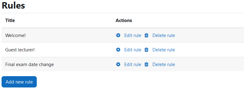 The Rules page in the Audience Message block. There is a table with two columns: Title and Actions. There are three rules in the table: Welcome!, Guest l,ecturer! and Final exam date change. For each rule, there are the actions Edit rule and Delete rule. Below the table there is the Add new rule button.