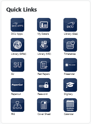 The Quicklinks block, in the style of a mobile icon dashboard, with three icons per row. The first row's icons are: DCU Apps, My Details, and Library (Glas). The second row’s icons are: Library (StPat), Library (MD), and Timetables. The third row’s icons are: SU, Past Papers, and Filesender. The fourth row’s icons are Papercut, Password, and Digitary. The fifth row’s icons are: PAS, Cover Sheet, and Calendar.