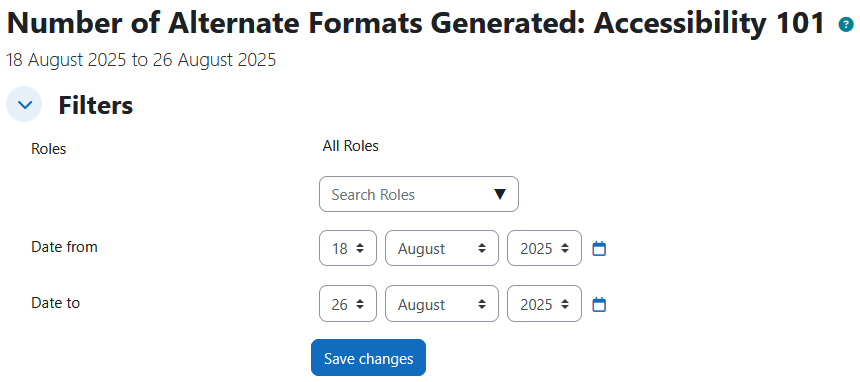 The Alternate Formats report displaying the report heading, course name, dates its showing data from, and the filters section. There are 3 filters: roles, date from, date to.