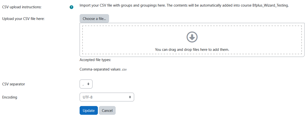 The course group upload import file page displaying the CSV upload instructions, upload your csv file here upload area, csv separator dropdown menu, encoding dropdown menu, and the update and cancel buttons.