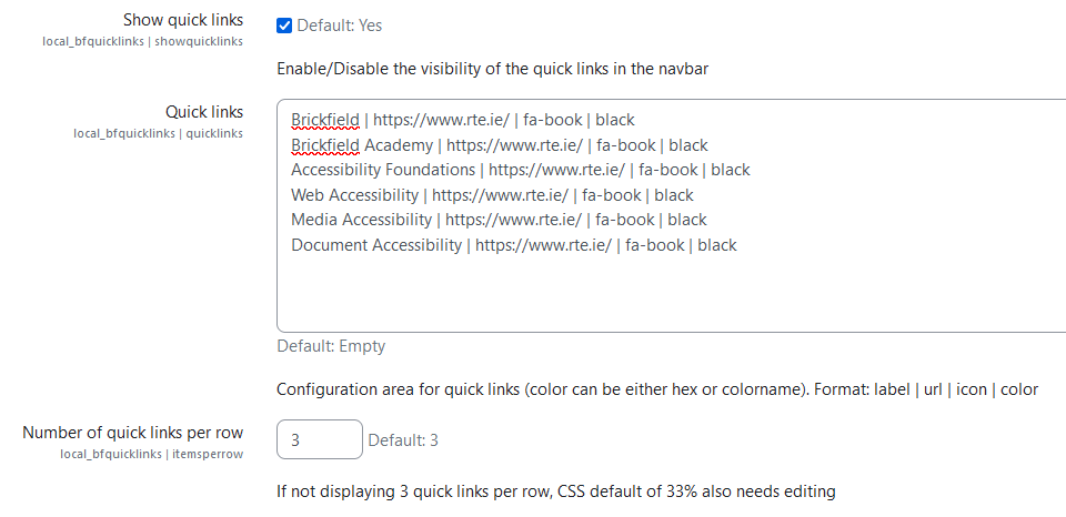 The Quick Links plugin global settings edit page with three settings: Show quick links, Quick links, and Number of quick links per row. The second Quick links input field contains the various links in the required format: label | url | icon | colour.