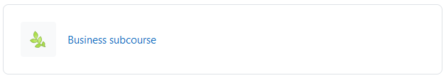 An LTS Subcourse module instance, as displayed on a Boost course main page, named as "Business subcourse".