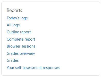 The reports section on the profile section with the links: Today’s logs, All logs, Outline report, Complete report, Browser sessions, Grades overview, Grades, and Your self-assessment responses.